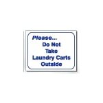 DO NOT TAKE LAUNDRY CARTS OUTSIDE